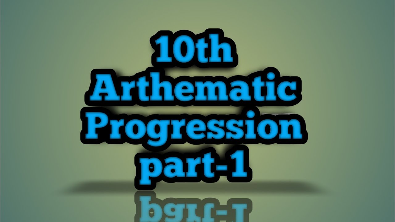 10th Arthematic Progression part-1//What is finite AP//What is Infinite AP//MRG Studies//What is AP