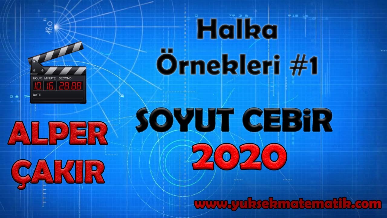 Halka Örnekleri #1 | Soyut Cebir - Alper ÇAKIR