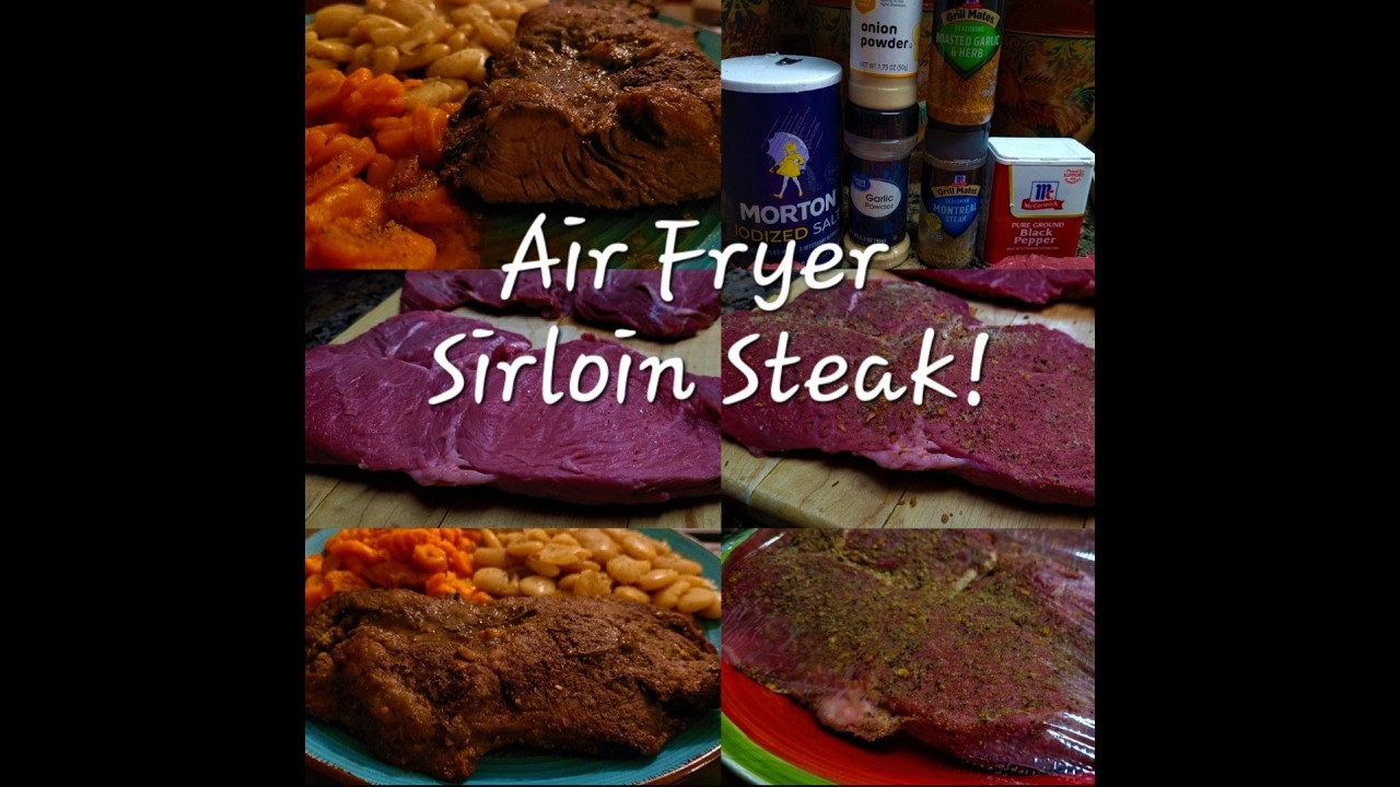 EASY AIR FRYER SIRLOIN STEAK WITH BUTTER BEANS & CARROTS! @deirdreclemons5524 #sirloinsteak