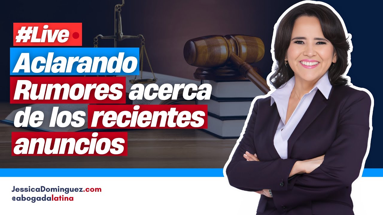 🔴#live Aclarando Rumores acerca de los recientes anuncios en #inmmigración