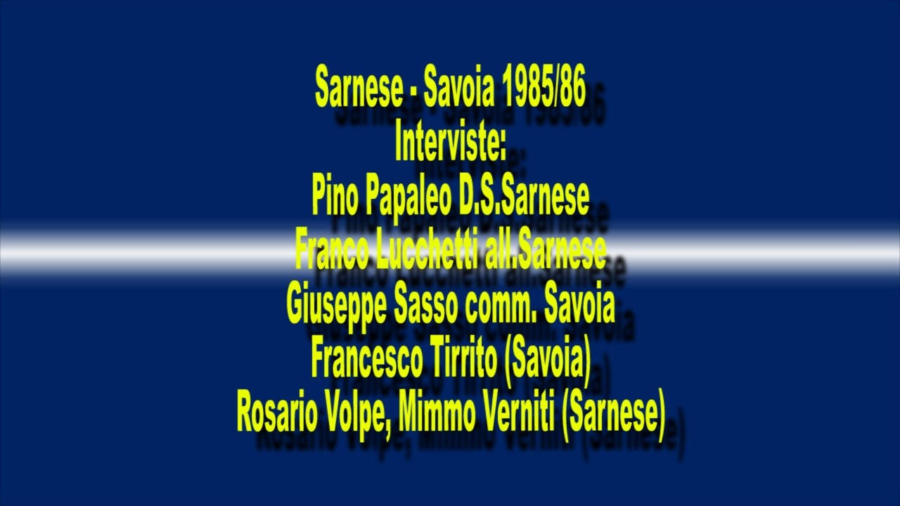 Savoia Sarnese 1985 86 interviste Papaleo Lucchetti Sasso Tirrito Volpe Verniti