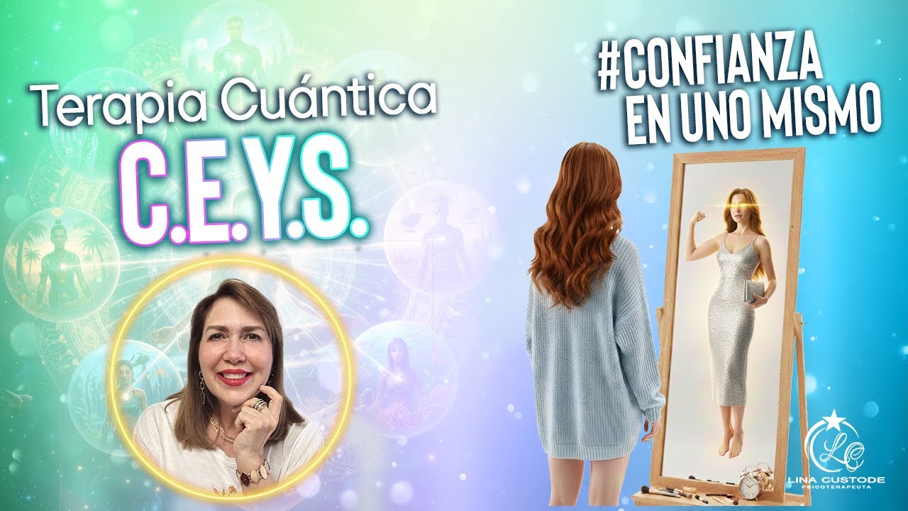 Sesi&oacute;n de Terapia Cu&aacute;ntica C.E.Y.S. - #Confianza en s&iacute; #Misma #Autoconfianza | Martha