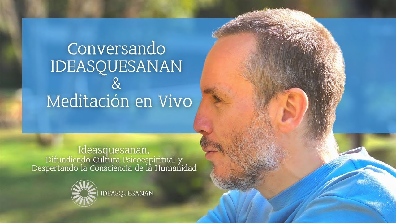 Meditación: Cómo nos causamos Infelicidad y cómo despertar la Felicidad sin Causa