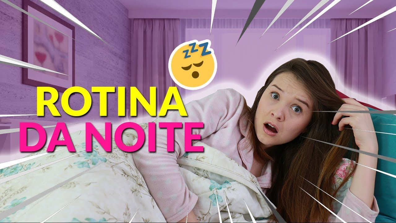 MINHA REAL ROTINA NOTURNA 😴 DAIANE PORTELA