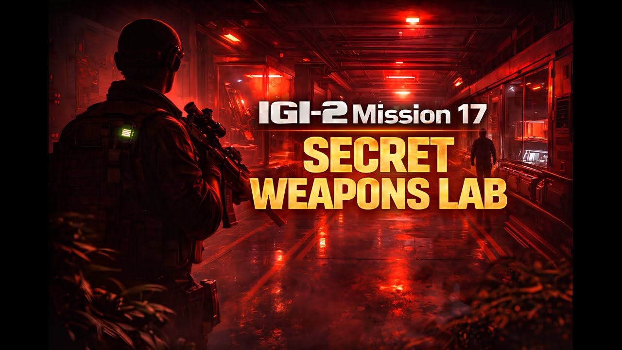 IGI-2 Covert Strike Mission 17 – Secret Weapons Lab Full Gameplay | Perfect Stealth