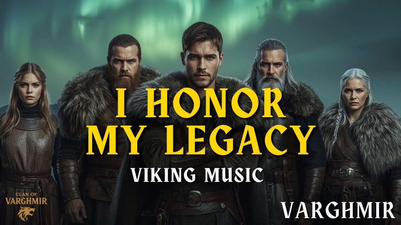 I Honor My Legacy ⚔️ Viking Power Anthem of Blood, Family & Courage