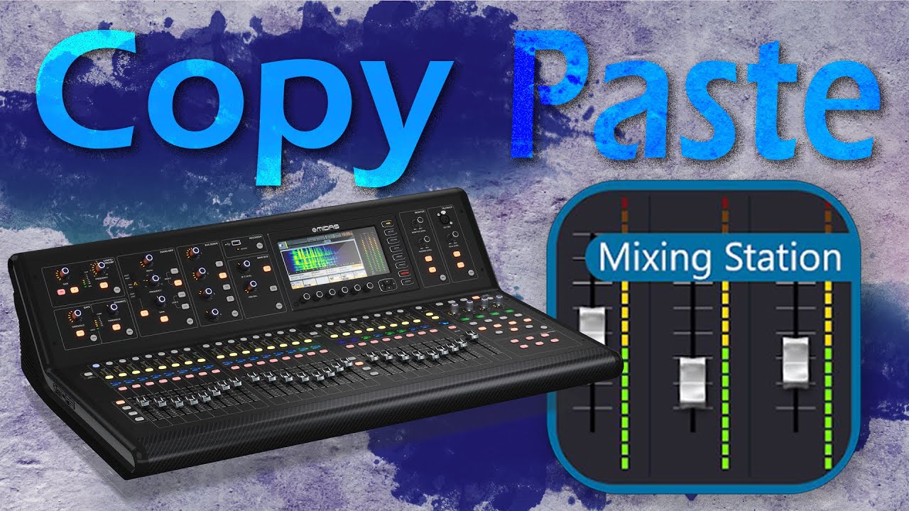 Mixing Station: Copy & Paste multiple channels at the same time (X/M32, X/MR18, WING)