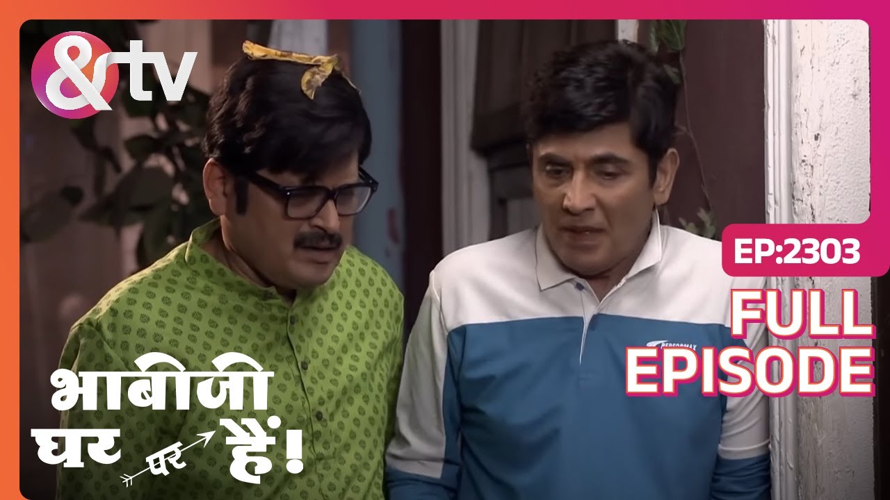 Saxena के वजह से फसे Tiwari और Vibhuti  | Bhabi Ji Ghar Par Hai! | Full Ep. 2303 |@And TV