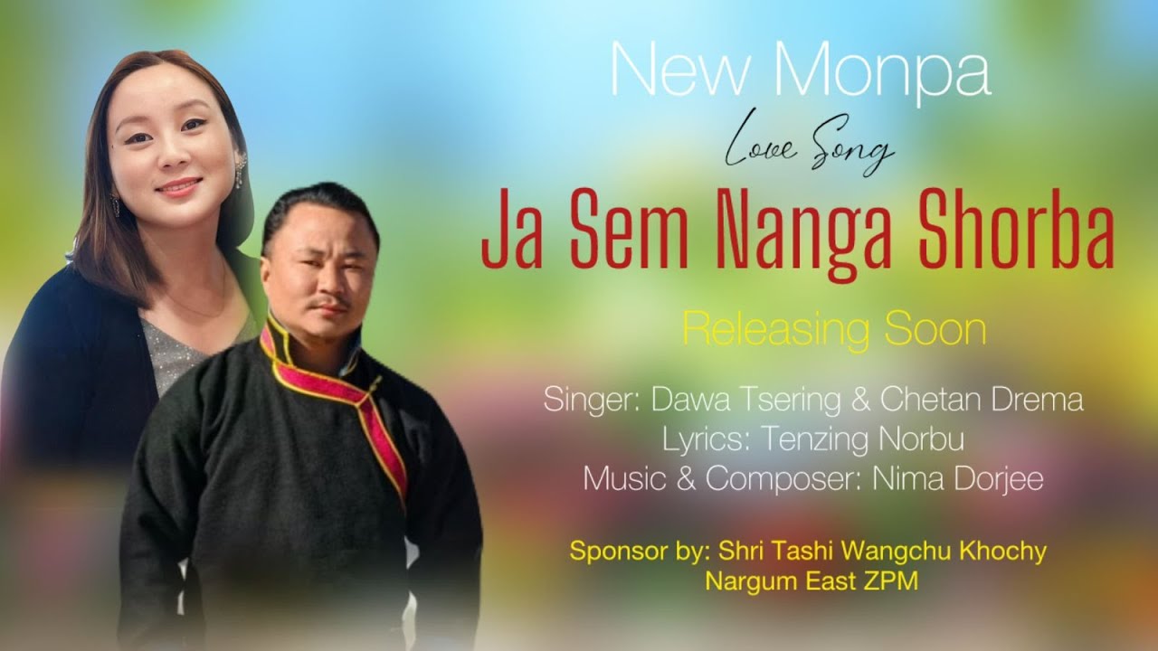 Ja Sem Nanga Shorba New Monpa  Kalaktang Song 🙏