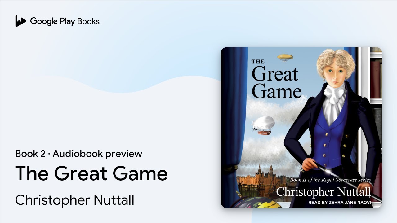 The Great Game Book 2 by Christopher Nuttall &middot; Audiobook preview