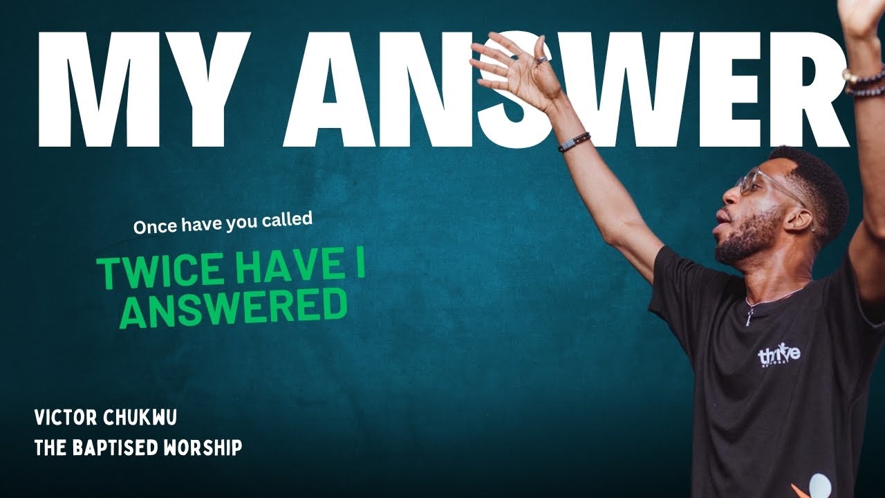 My Answer – Live Worship Ministration | Victor Chukwu 