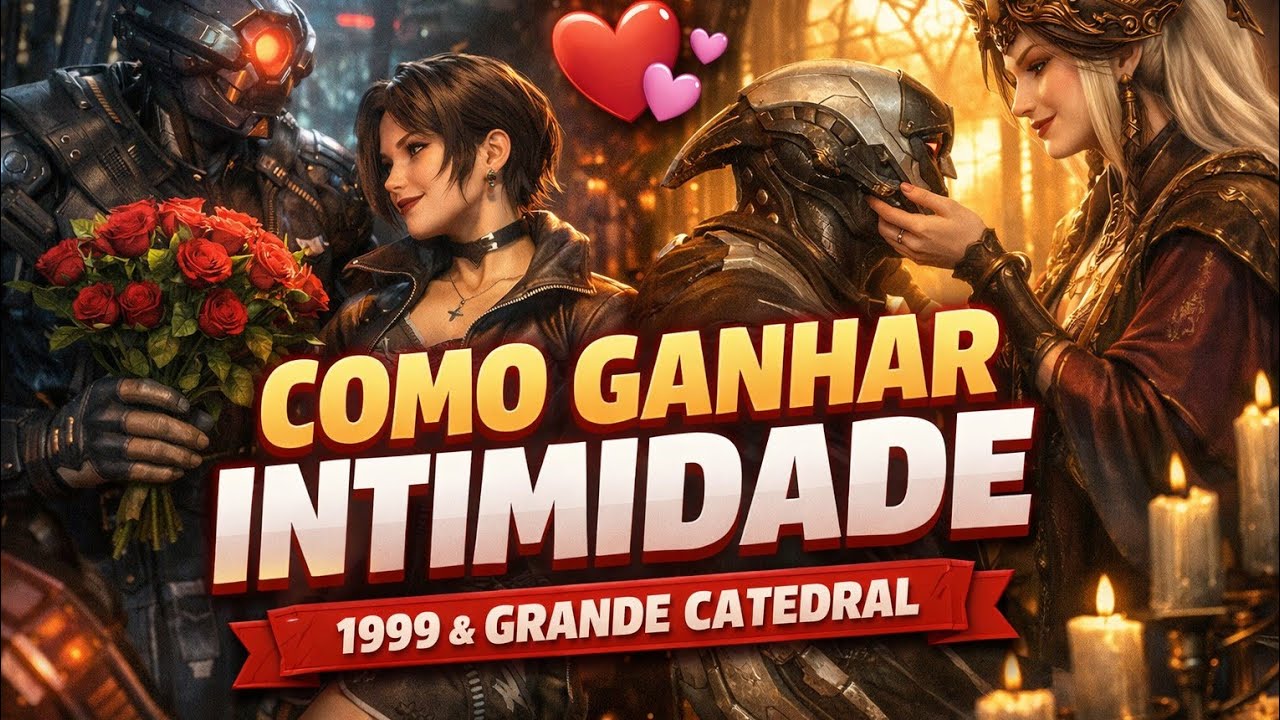 SEGREDO REVELADO! Como upar intimidade na 1999 e Catedral MUITO RÁPIDO!!⏩