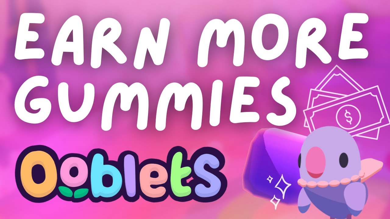 ЗАРАБАТЫВАЙТЕ БОЛЬШЕ ЖЕВАТЕЛЬНЫХ КОНФЕТ В OOBLETS | Советы и хитрости по деньгам