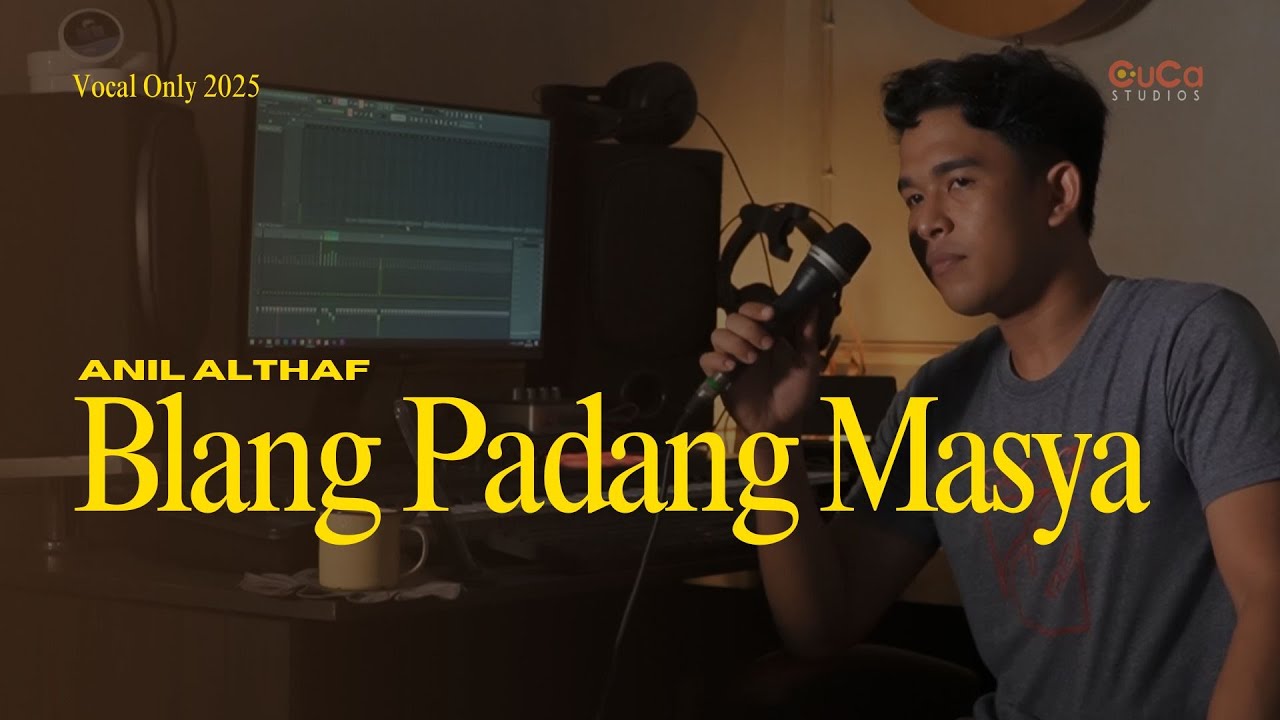 Anil Althaf - Blang Padang Masya [Vocal Only]