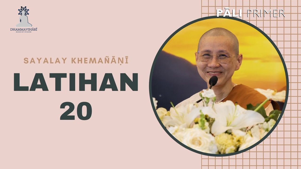 Sayalay Khemanani: Pali Primer (22) latihan 20