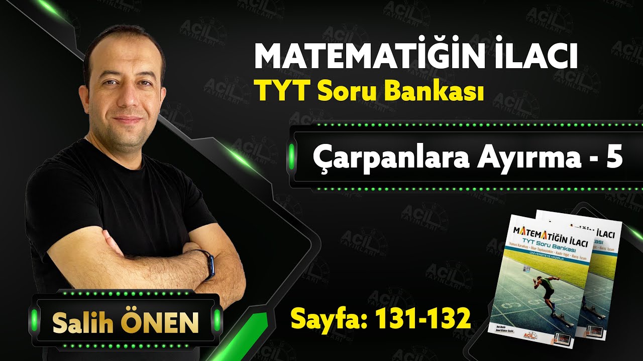 ACİL YAYINLARI MATEMATİĞİN İLACI TYT SORU BANKASI (Çarpanlara Ayırma Test-5)