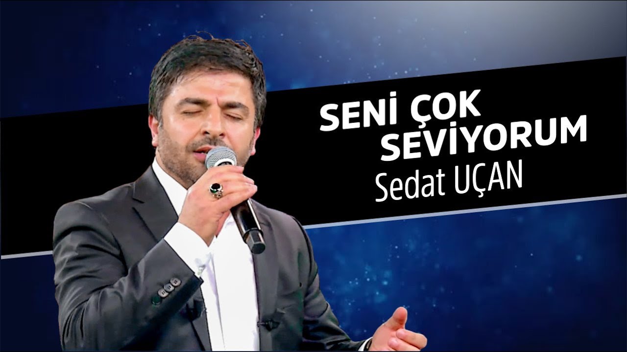 Seni Çok Seviyorum İlahisi | Sedat Uçan