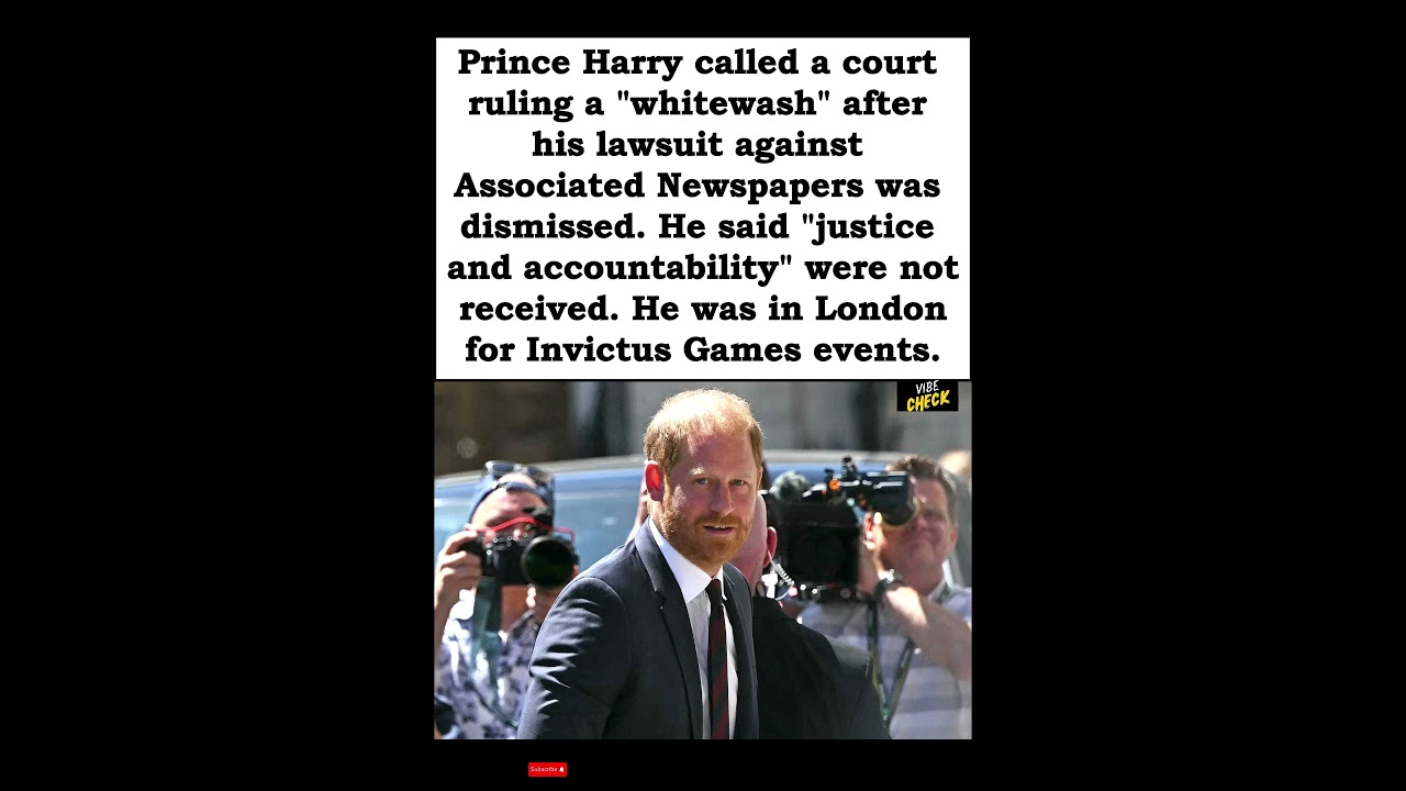 ⚖️ Prince Harry Calls Court Ruling a Whitewash After Judge Dismisses Lawsuit Against Mail Publisher