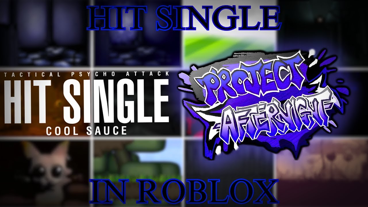 HIT SINGLE (FULL MOD) IN ROBLOX | Project: Afternight