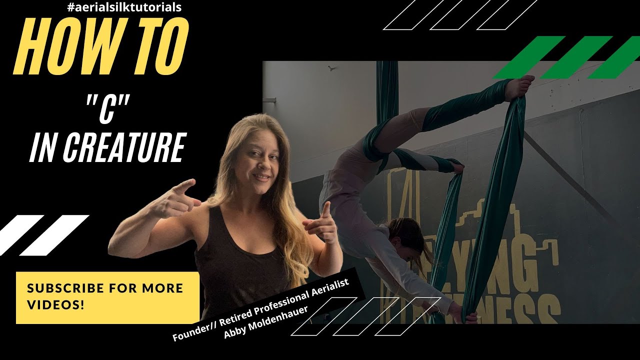 “C” in Creature/How to tutorial Aerial Silk Skills and Aerial Silks exercises