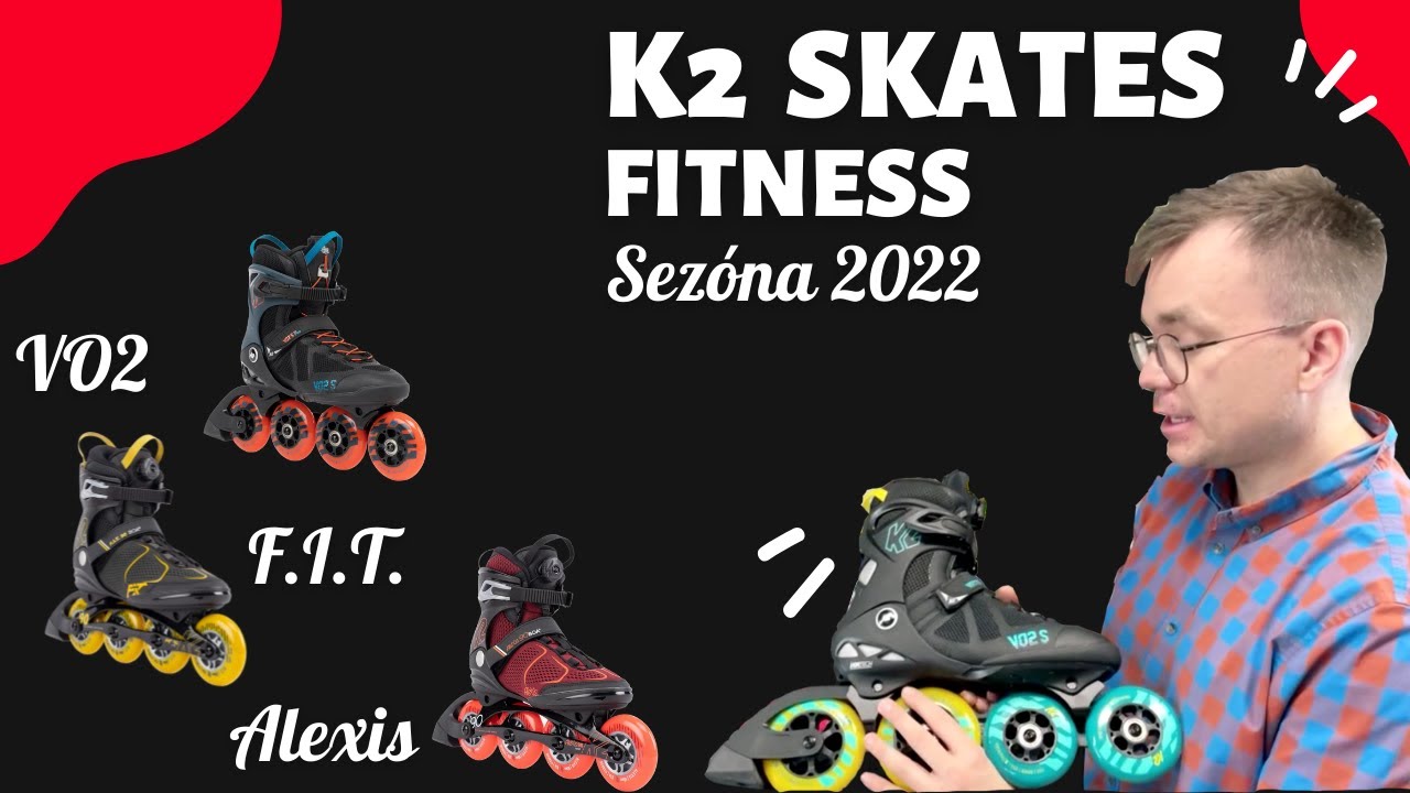 Inline korčule K2 VO2, Alexis a F.I.T pre sezónu 2022