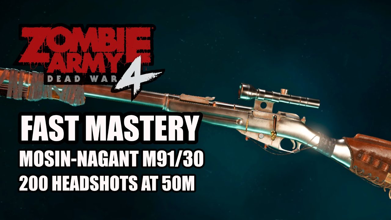 ZOMBIE ARMY 4: DEAD WAR - Fast Mosin-Nagant M91/30 Mastery Farm
