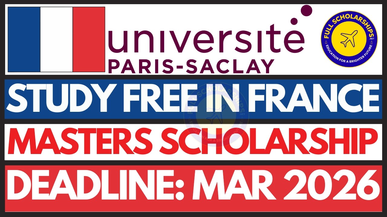 How to Apply for Scholarship in France 2026 Universit&eacute; Paris-Saclay Fully Funded Scholarship Process