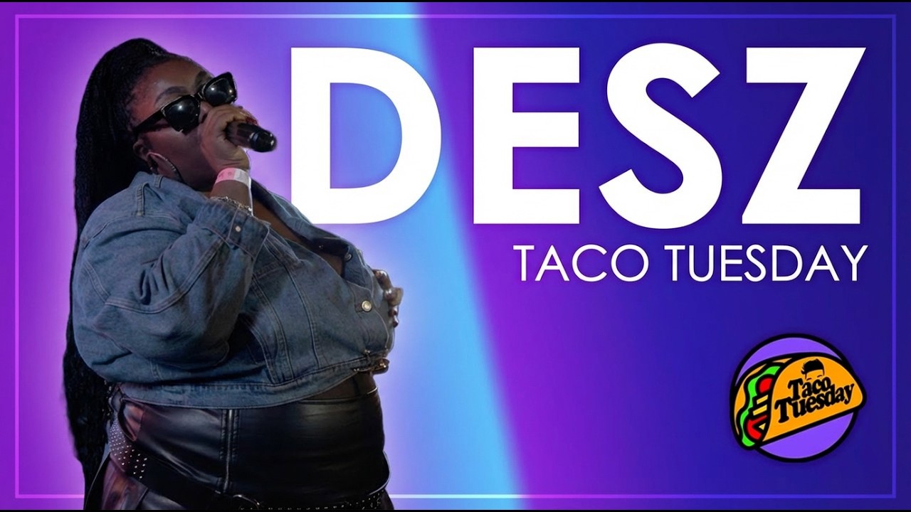 Desz One of the most incredible singer of Taco Tuesday