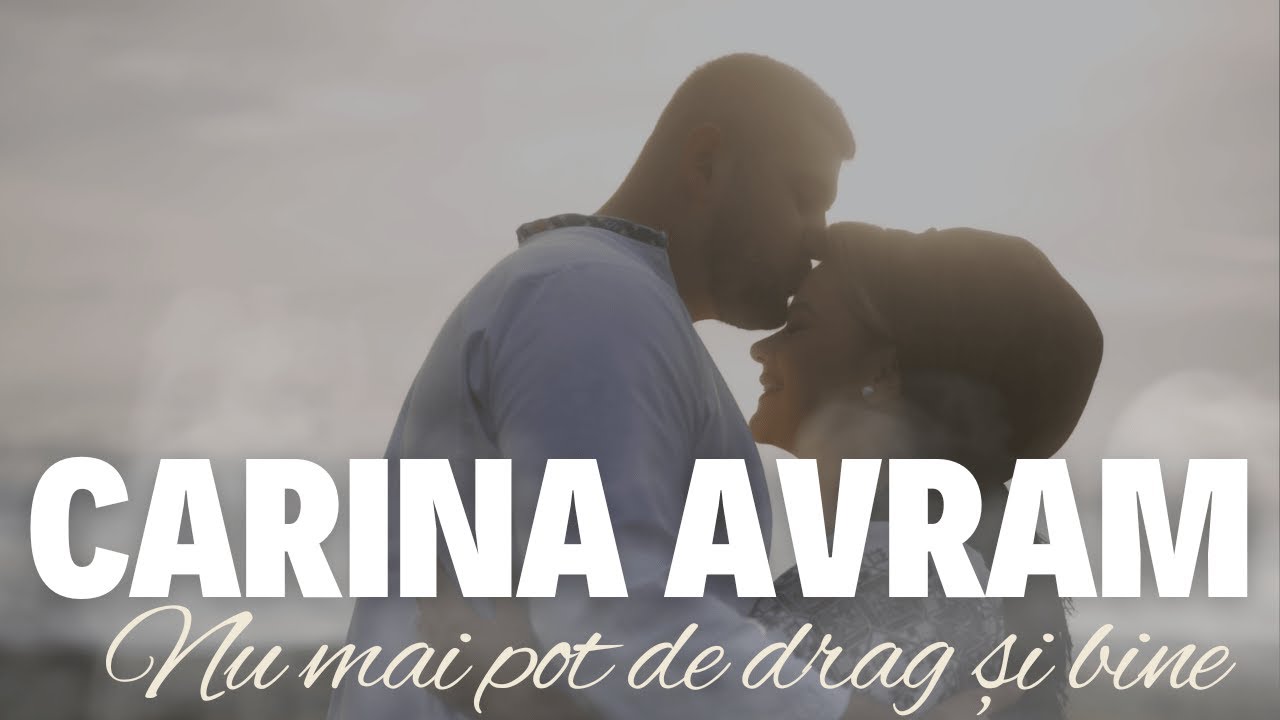 Carina Avram -  Nu mai pot de drag și bine