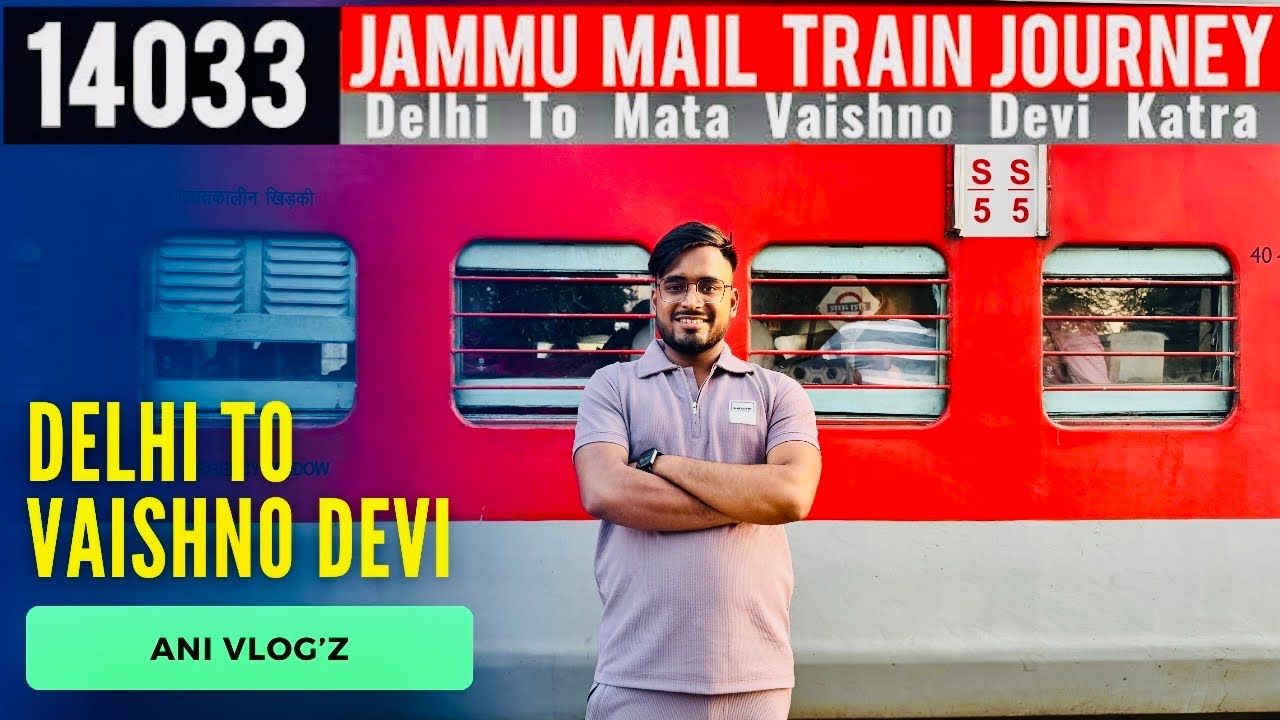 Delhi to Mata Vaishno devi katra | 14033 Jammu Mail Train journey Vlog 😍🙏