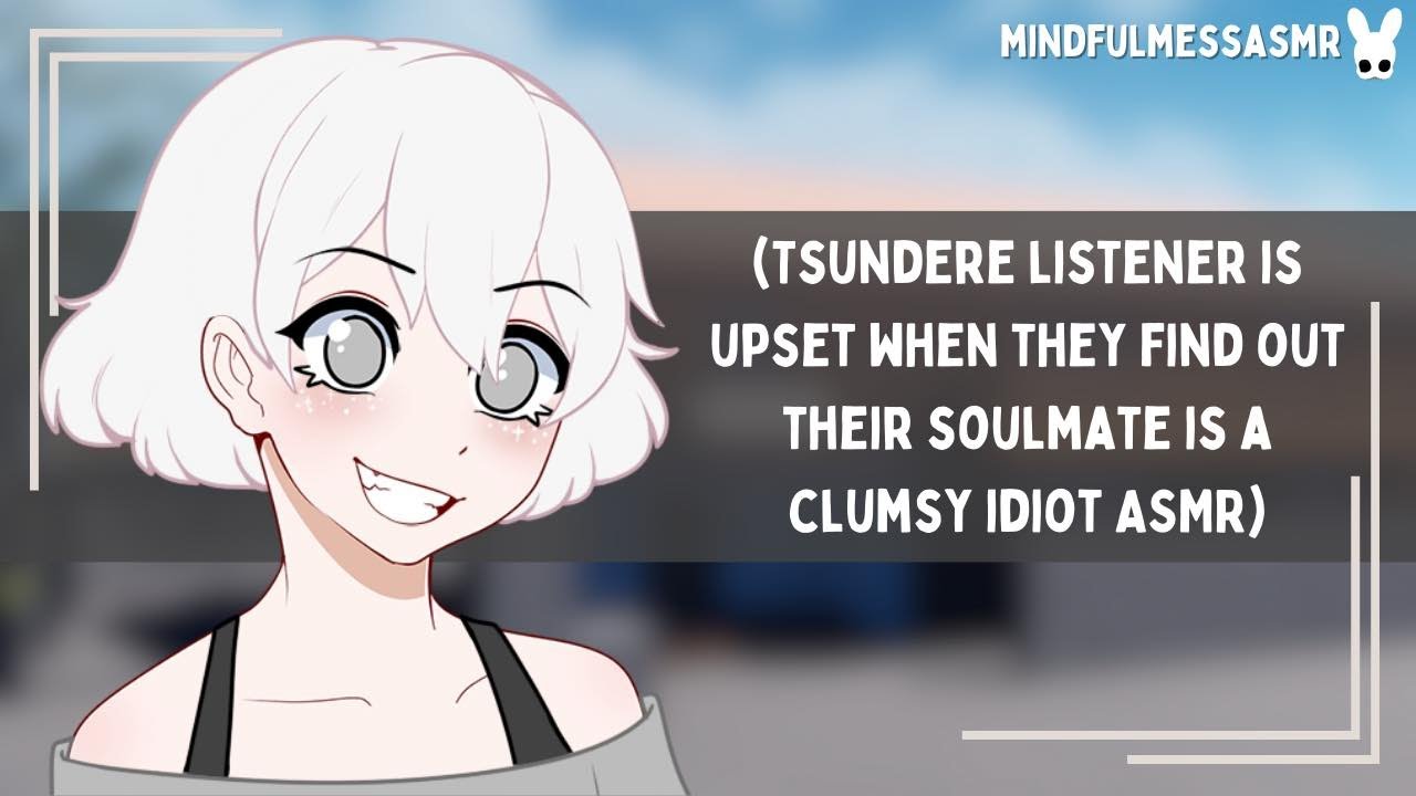 Hi! (Tsundere Listener, Soulmate ASMR)