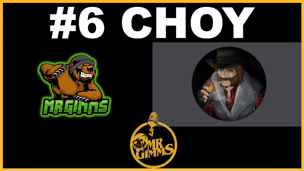 The MrGimms Podcast - Choy