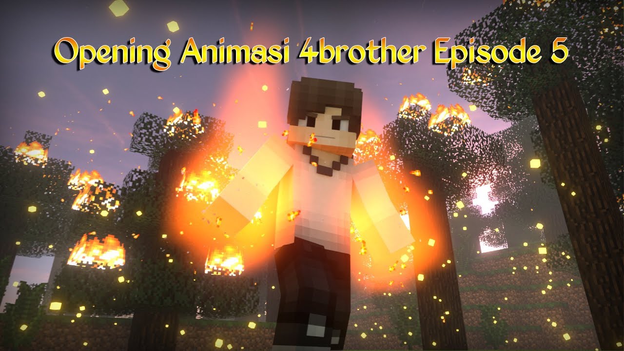 Opening Animasi 4 Brother Eps.5 6 Versi KETIGA (REMASTERED) | Animation 4brother Opening Minecraft