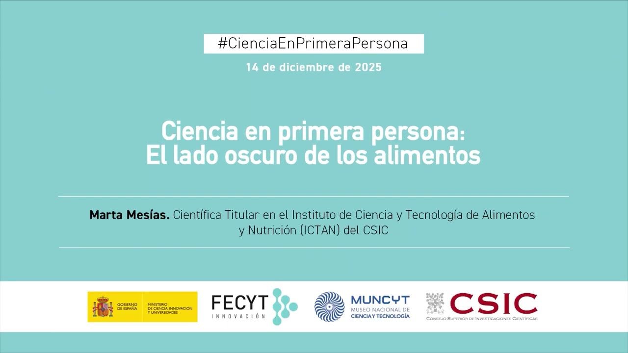 Ciclo Ciencia en primera persona: El lado oscuro de los alimentos procesados