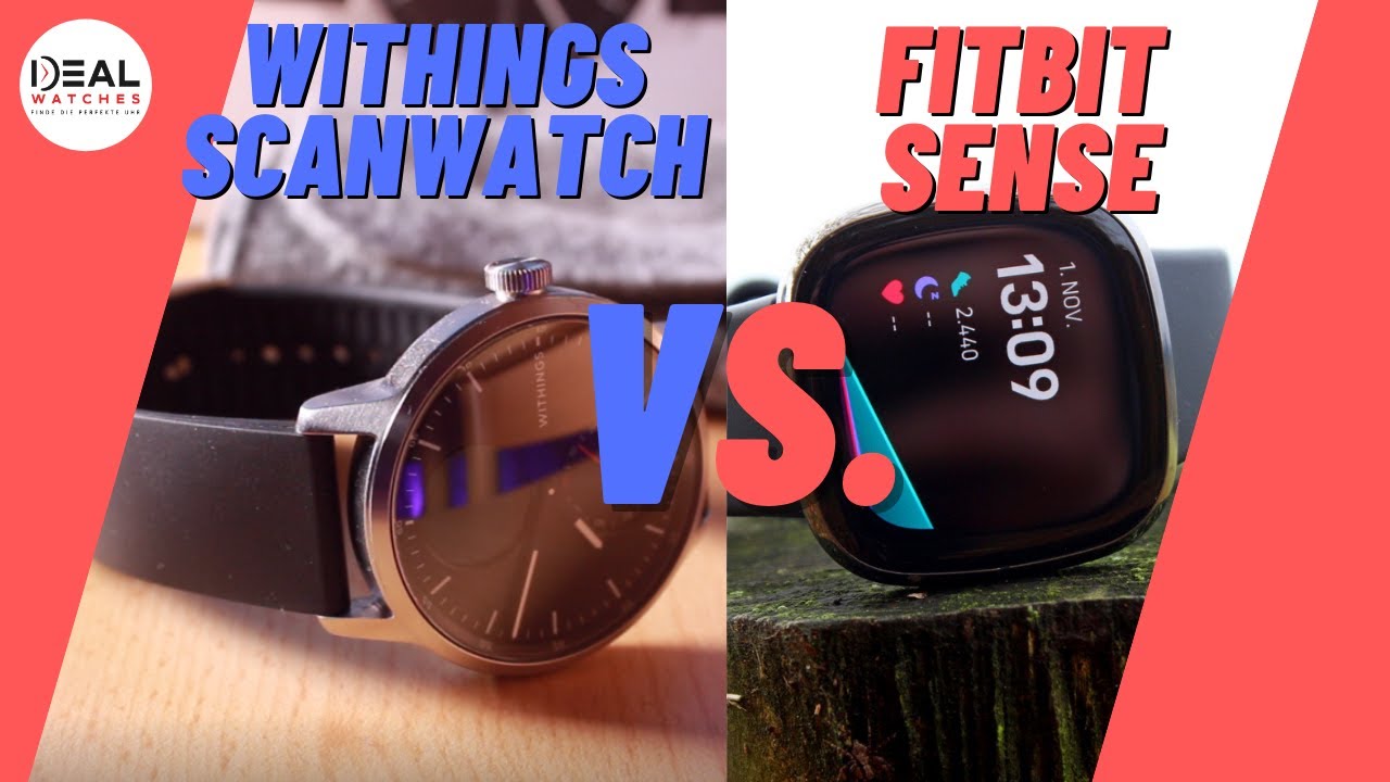 ➤ Withings ScanWatch vs Fitbit Sense ➡️ Welche ist die beste Gesundheitsuhr?