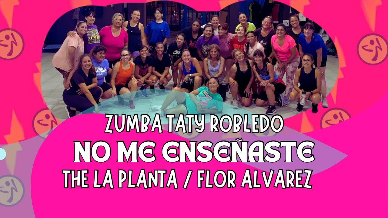 NO ME ENSEÑASTE // THE LA PLANTA - FLOR ÁLVAREZ // COREO ZUMBA - TATY ROBLEDO ✨