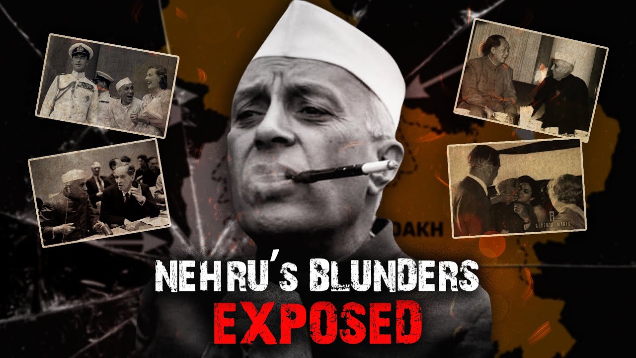 Nehru's mistakes that could  have changed India's Destiny!| नेहरू की गलतियाँ जो भारत को बदल सकती थीं