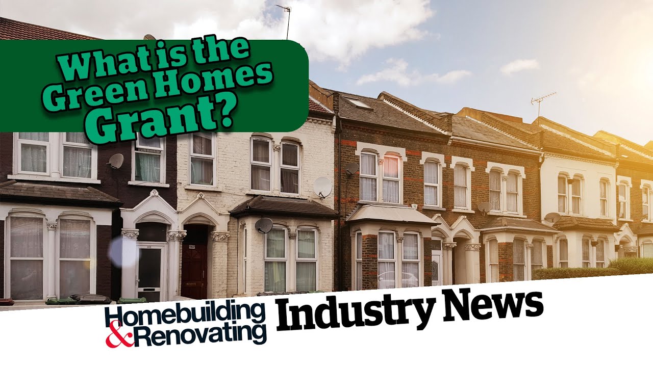 What is the Green Homes Grant? | Homebuilding