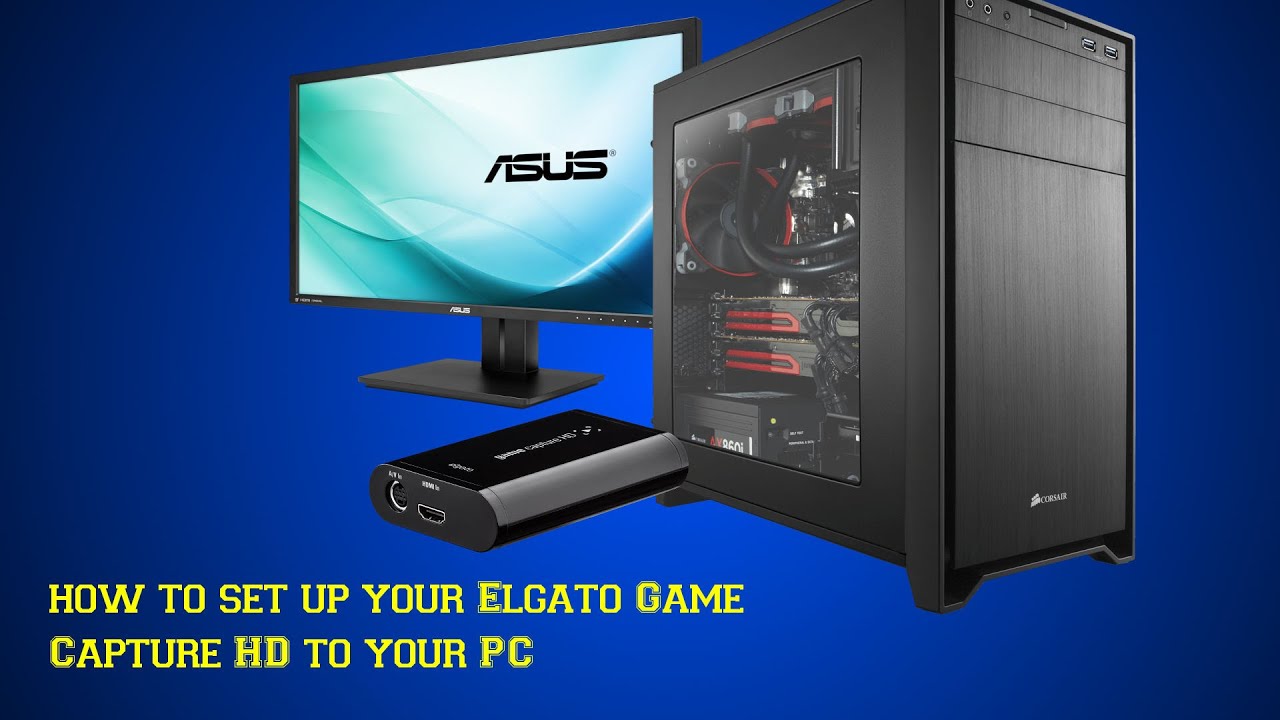How to set up your Elgato Game Capture HD to your PC