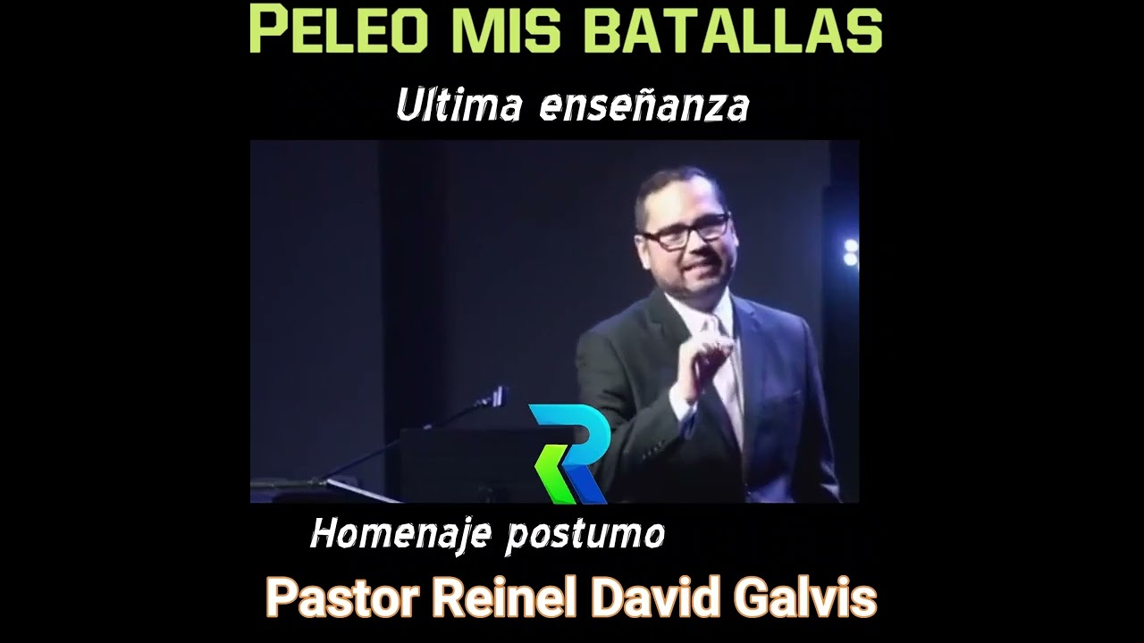 Peleo mis batallas Pastor Reinel David Galvis