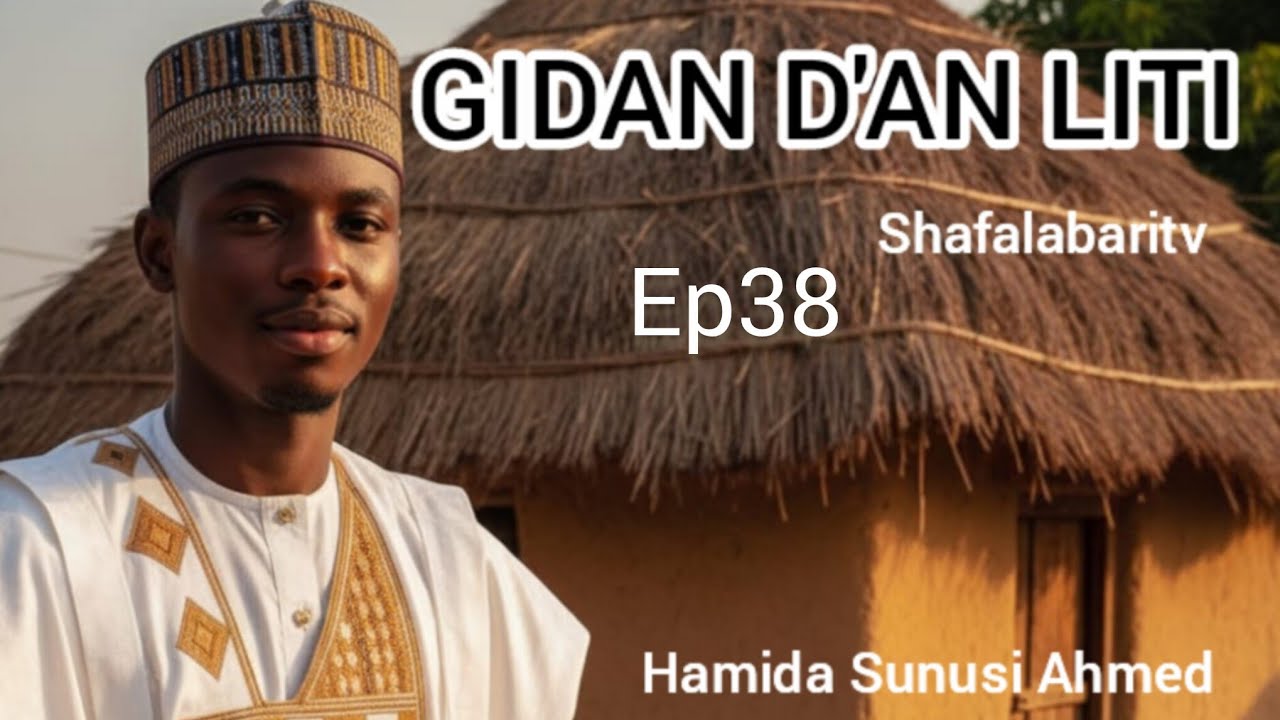 Gidan d'an liti-Ep38