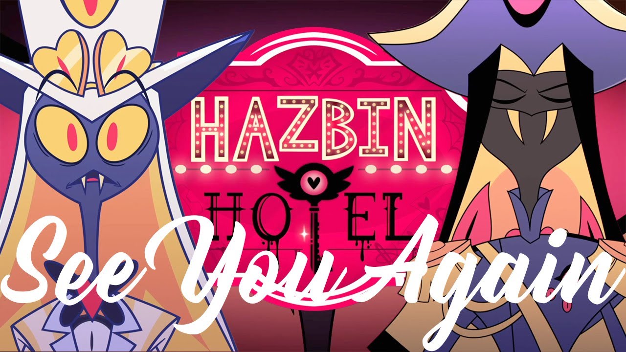 See You Again / Hazbin Hotel