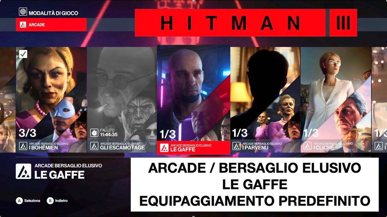 HITMAN 3 | Arcade | Bersaglio elusivo | Le Gaffe | Livello 1-3 | Equipaggiamento predefinito