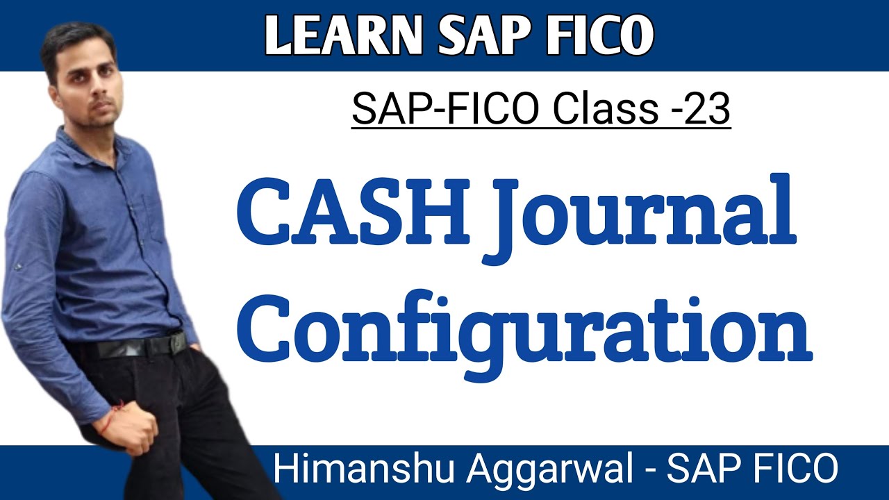 SAPFICO Cash Journal Configuration & Document Posting