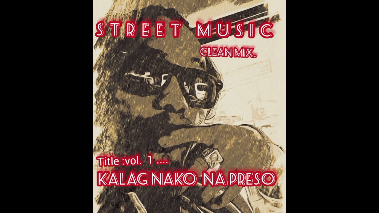 Kalag nga na preso clean mix by street kings productions 