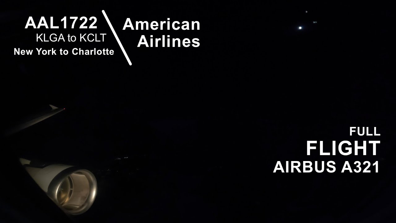 FULL FLIGHT: New York LaGuardia to Charlotte | American Airlines AAL1722 - Airbus A321 - LGA to CLT