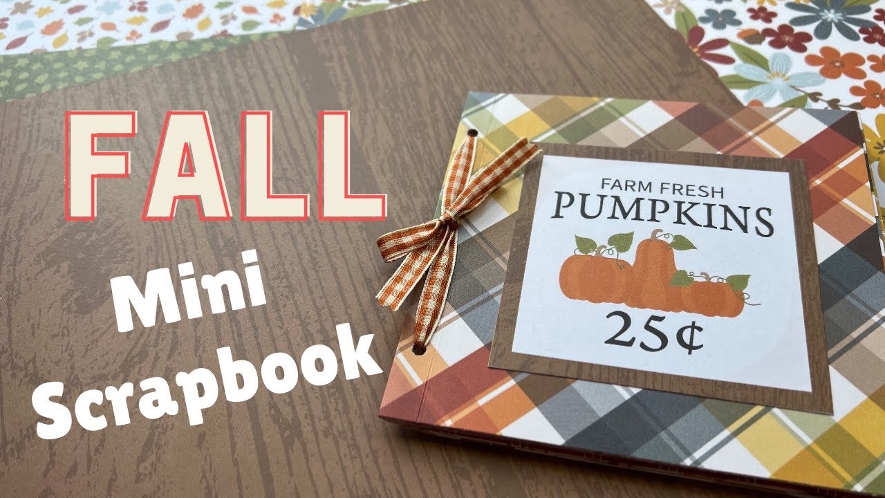 🍁 FALL 🍁 Mini Scrapbook Album 🧡 TUTORIAL