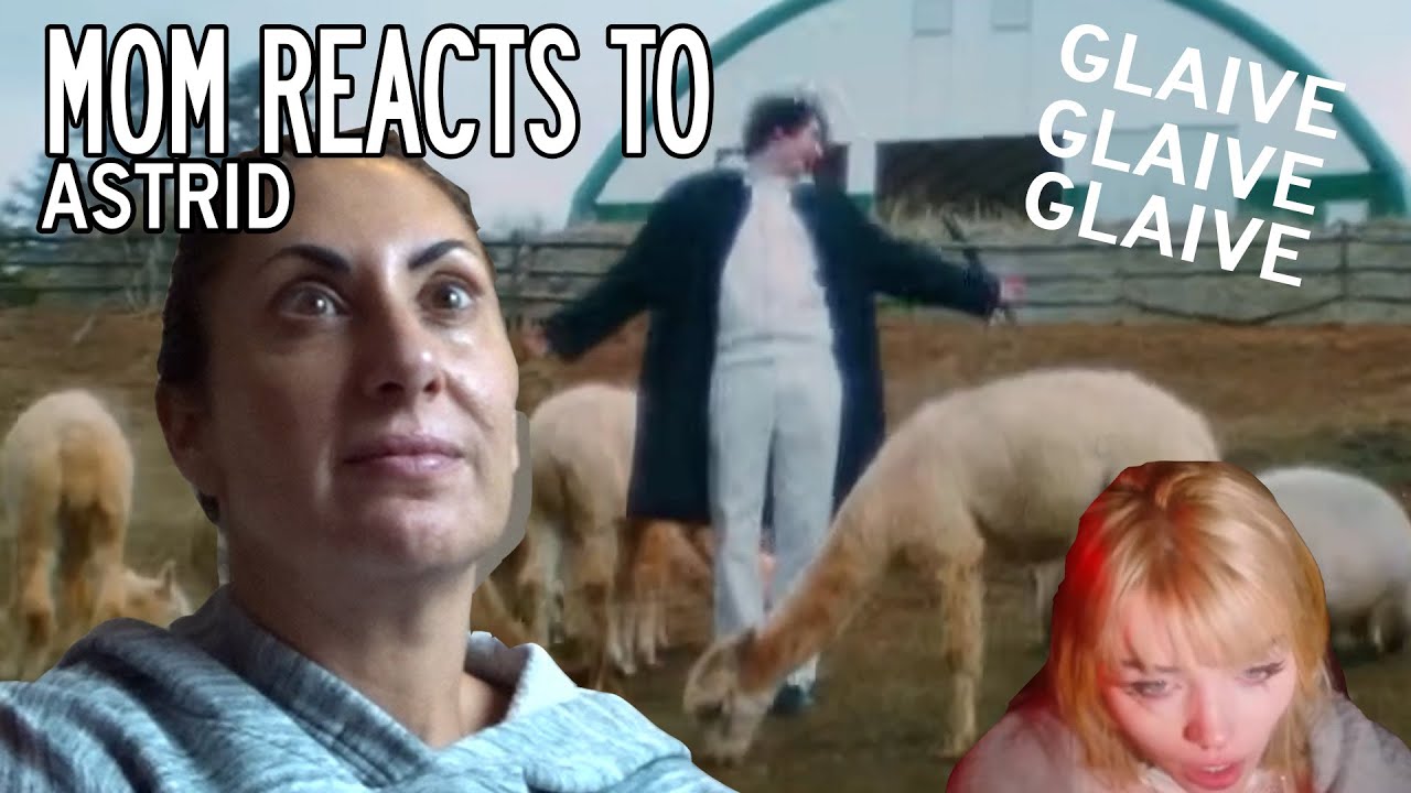 MOM REACTS TO astrid by glaive