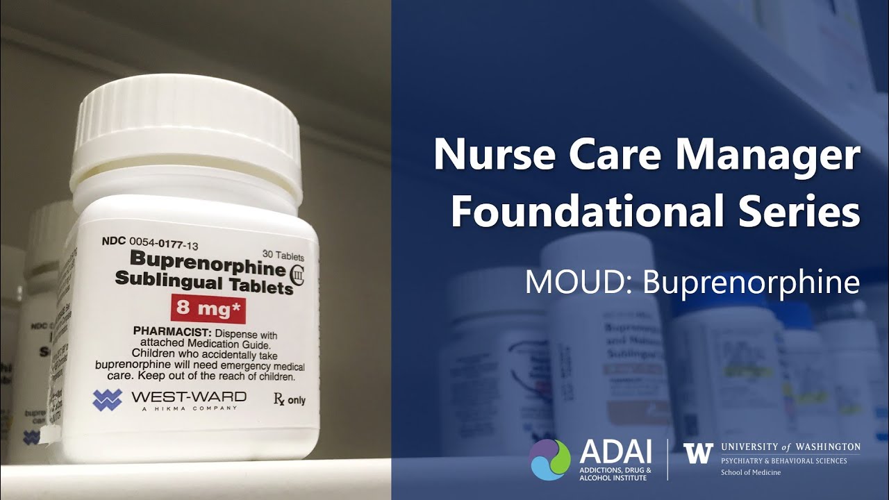 MOUD: Buprenorphine | Nurse Care Manager Foundational Series