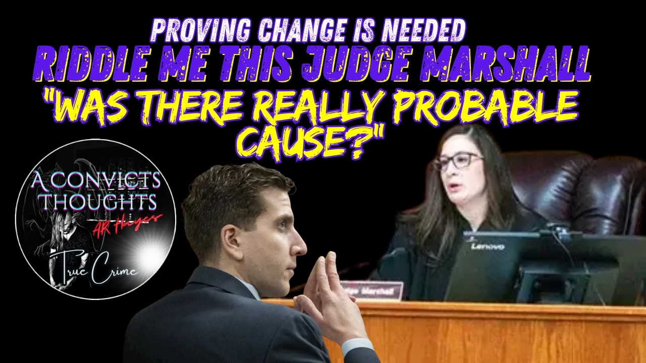 Judge Marshall... Bryan Kohberger Still Wonders What The Probable Cause Was?  #Bryankohberger